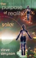 The Purpose of Reality: Solar