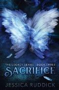 Sacrifice: The Legacy Series: Book Three