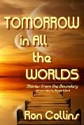 Tomorrow in All the Worlds: Stories from the Boundary