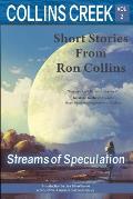 Collins Creek, Vol 2: Streams of Speculation