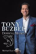 Tony Buzbee: Defining Moments