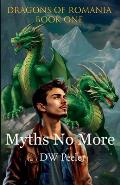 Dragons of Romania: Book 1: Myths No More