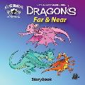 Dragons Far And Near: The Picture Book