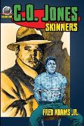 C.O. Jones: Skinners