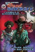 Mark Justice's The Dead Sheriff Cannibals and Bloodsuckers
