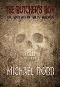 The Butcher's Boy: The Ballad of Billy Badass