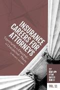 Insurance Careers for Attorneys: Opportunity in Expected-and Unexpected-Places