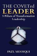 The Coveted Leader: 5 Pillars of Transformative Leadership