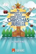 The Harmony Baptist Church Ladies Auxiliary Christmas Jubilee