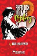 Sherlock Holmes Mystery School