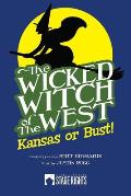 The Wicked Witch of the West: Kansas or Bust!