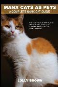 Manx Cats as Pets: Manx Cat Facts & Information, where to buy, health, diet, lifespan, types, breeding, care and more! A Complete Manx Ca