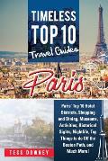 Paris: Paris' Top 10 Hotel Districts, Shopping and Dining, Museums, Activities, Historical Sights, Nightlife, Top Things to d