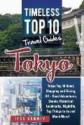 Tokyo: Tokyo Top 10 Hotel, Shopping and Dining, Off - Road Adventures, Events, Historical Landmarks, Nightlife, Top Things to