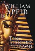 The Besieged Pharaoh