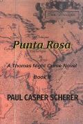 Punta Rosa: A Thomas Night Crime Novel