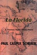 La Florida: A Thomas Night Crime Novel