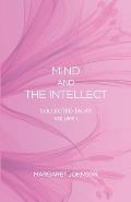 Mind and the Intellect: Collected Talks: Volume I