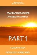 Seeking Peace Through Reconciliation Managing Anger And Resolving Conflicts A Group Study Part 1