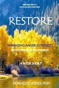 Restore Seeking Peace Through Reconciliation Managing Anger, Conflicts, and Differences In Relationships A Book Short