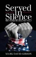 Served in Silence: The Struggle to Live Authentically