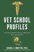 Vet School Profiles: Veterinary Medical School Admissions Data and Analysis