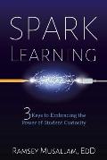 Spark Learning: 3 Keys to Embracing the Power of Student Curiosity