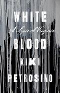White Blood A Lyric of Virginia