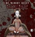 The Bloody Queen: Mary I of England