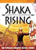 Shaka Rising A Legend of the Warrior Prince