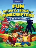 Fun Activity Book for Minecrafters: Coloring, Puzzles, Dot to Dot, Word Search, Mazes and More: Fun And Relaxing For Kids (Unofficial Minecraft Book):