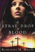 A Stray Drop of Blood