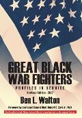 Great Black War Fighters Profiles in Service Revised Edition 2017