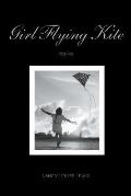 Girl Flying Kite: Poems