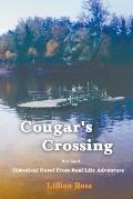 Cougar's Crossing: Revised: Historical Novel from Real Life Adventure