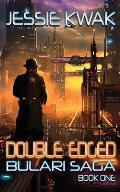 Double Edged Bulari Saga Book 1