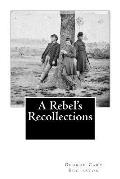 A Rebel's Recollections