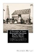 A Narrative of Some Remarkable Incidents In The Life Of Solomon Bayley: Formerly A Slave In The State of Delaware, North America; Written By Himself,