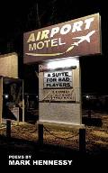 Airport Motel Redux: A Suite For Bad Players