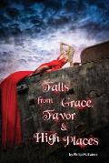 Falls from Grace, Favor and High Places