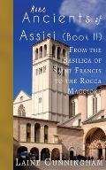 More Ancients of Assisi (Book II): From the Basilica of Saint Francis to the Rocca Maggiore