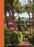 Along the Via Appia: Rome's Ancient Appian Way