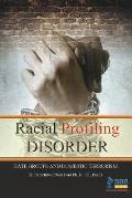 Racial Profiling Disorder: Hate Groups and Domestic Terrorism