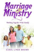 Marriage Ministry: Working Together With Family