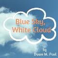 Blue Sky, White Cloud