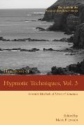 Handbook of Hypnotic Techniques, Vol. 3: Favorite Methods of Master Clinicians