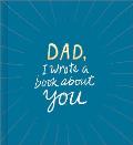 Dad, I Wrote a Book About You