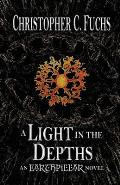 A Light in the Depths: An Earthpillar Novel
