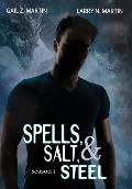 Spells, Salt, & Steel - Season One
