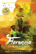 Florencia - An Accidental Story